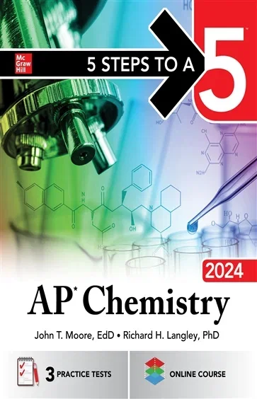 5 Steps to a 5: AP Chemistry 2024, by John T. Moore