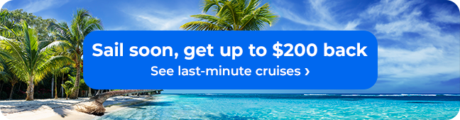 Get up to $200 back on last-minute cruises