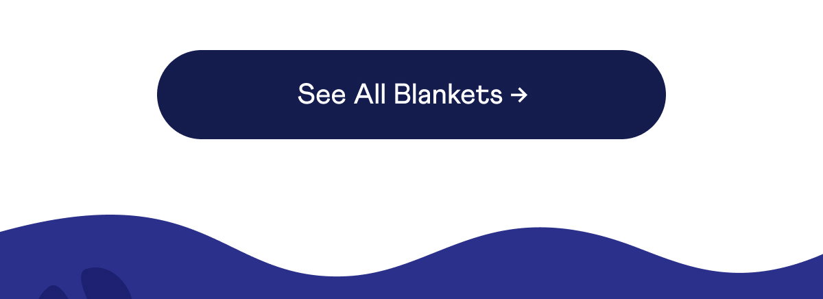 See All Blankets →