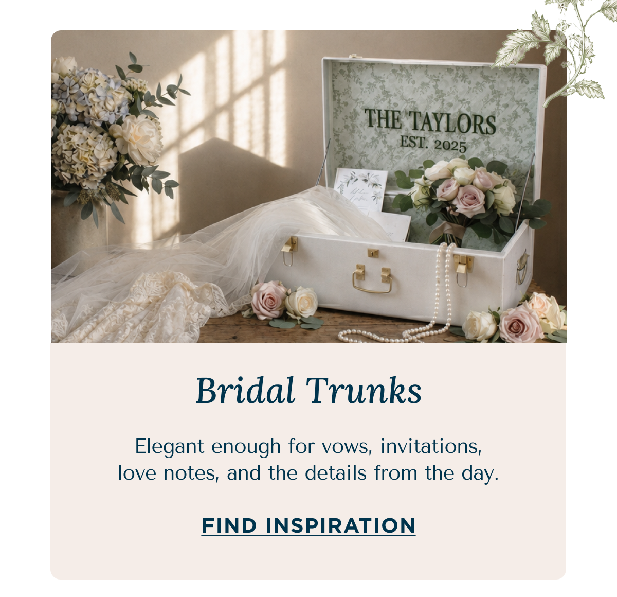 Bridal Trunks | Elegant enough for vows, invitations, love notes, and the details from the day. | FIND INSPIRATION