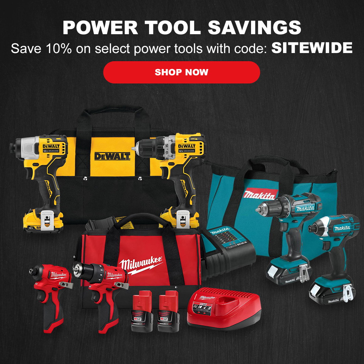 POWER TOOL SAVINGS | Save 10% on select power tools with code: SITEWIDE | Shop Now