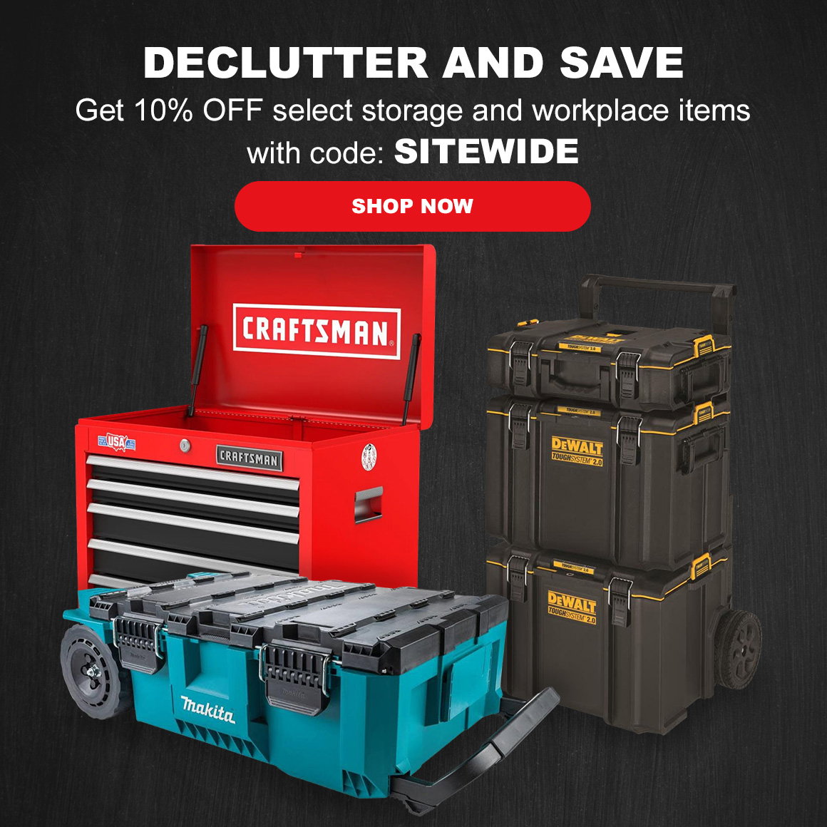 DECLUTTER AND SAVE | Get 10% OFF select storage and workplace items with code: SITEWIDE | Shop Now