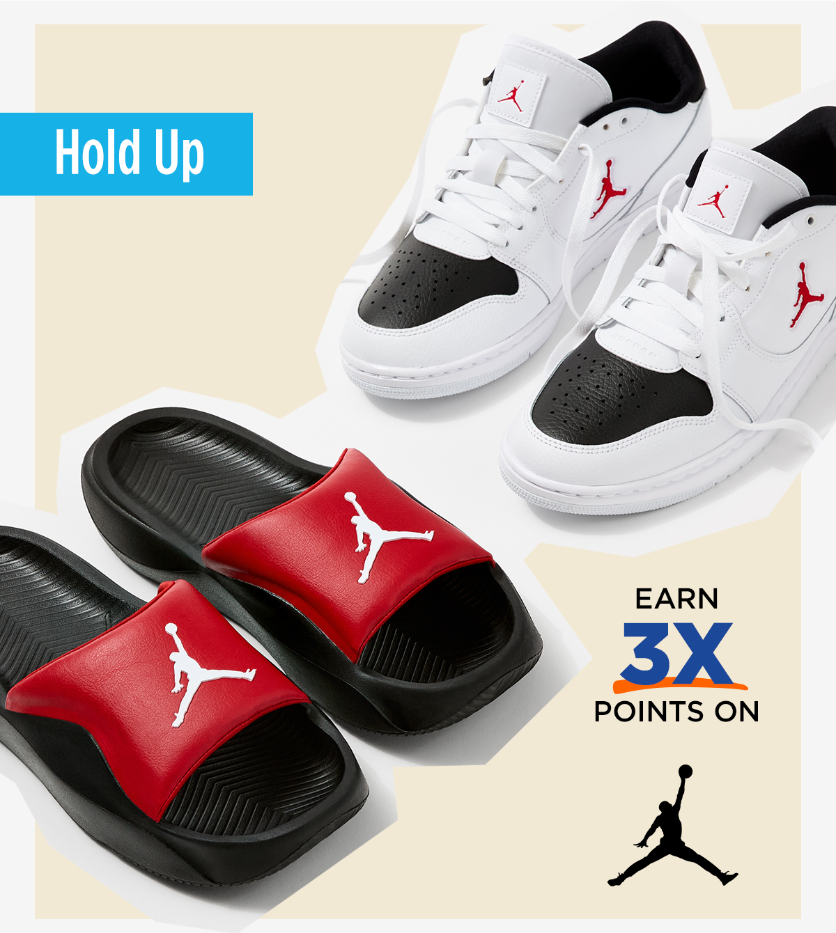 Hold Up | Earn 3X Points On Jordan
