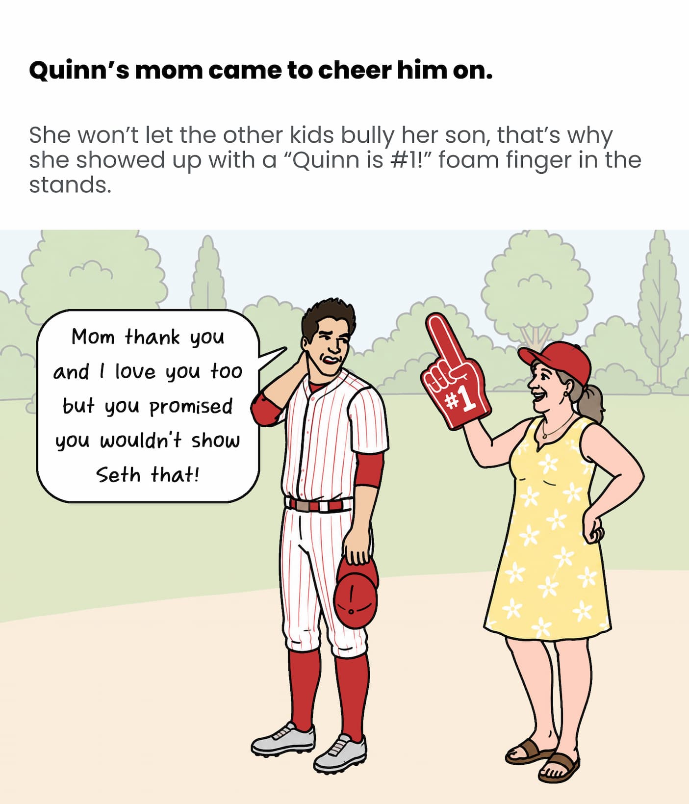 Quinn's mom came to cheer him on