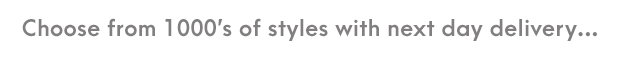1000's of styles