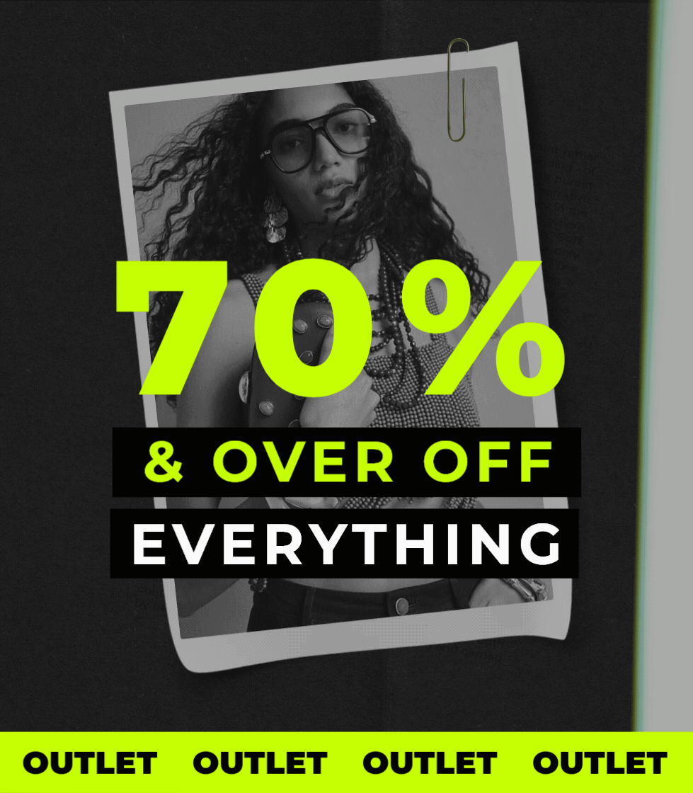 OUTLET 70% & OVER OFF EVERYTHING 