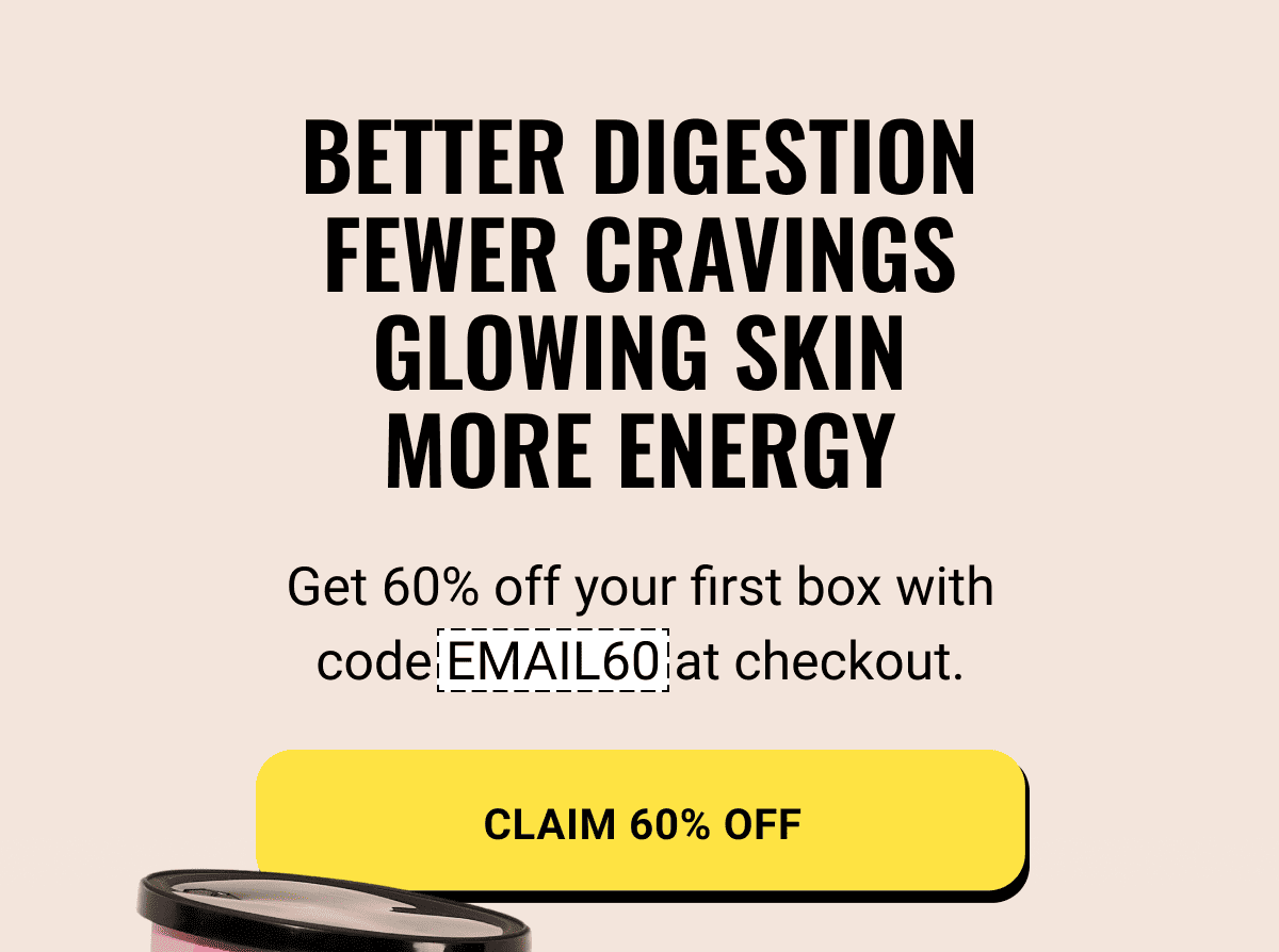 Better digestion, fewer cravings, glowing skin, more energy