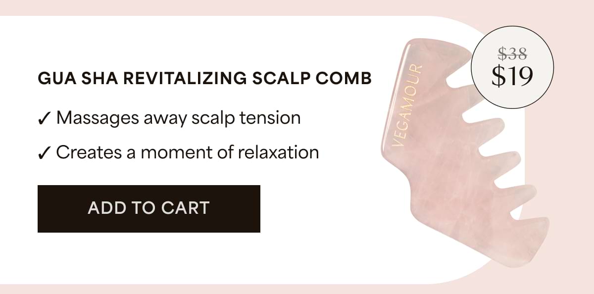 Gua Sha Revitalizing Scalp Comb $19 ✓ Massages away scalp tension ✓ Creates a moment of relaxation | Add to cart