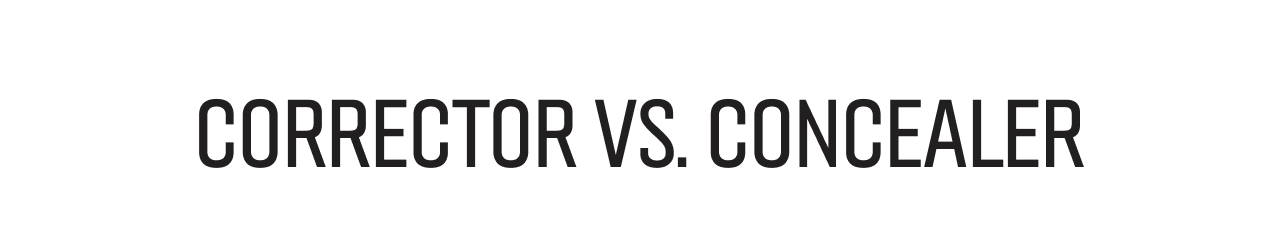 Corrector Vs. Concealer