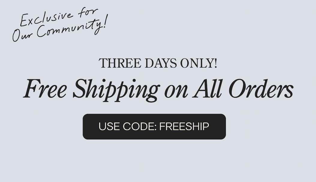 Free Shipping on All Orders
