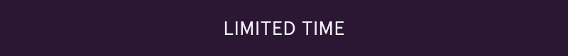 Limited time