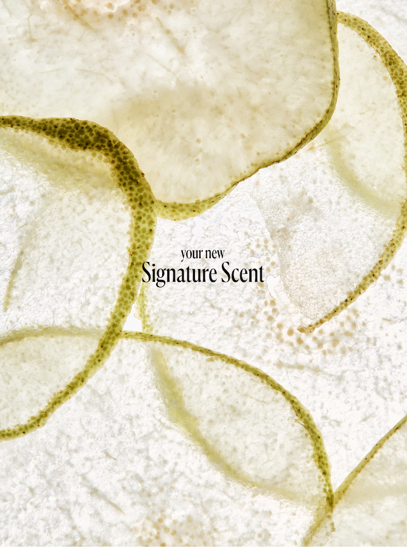 your new Signature Scent