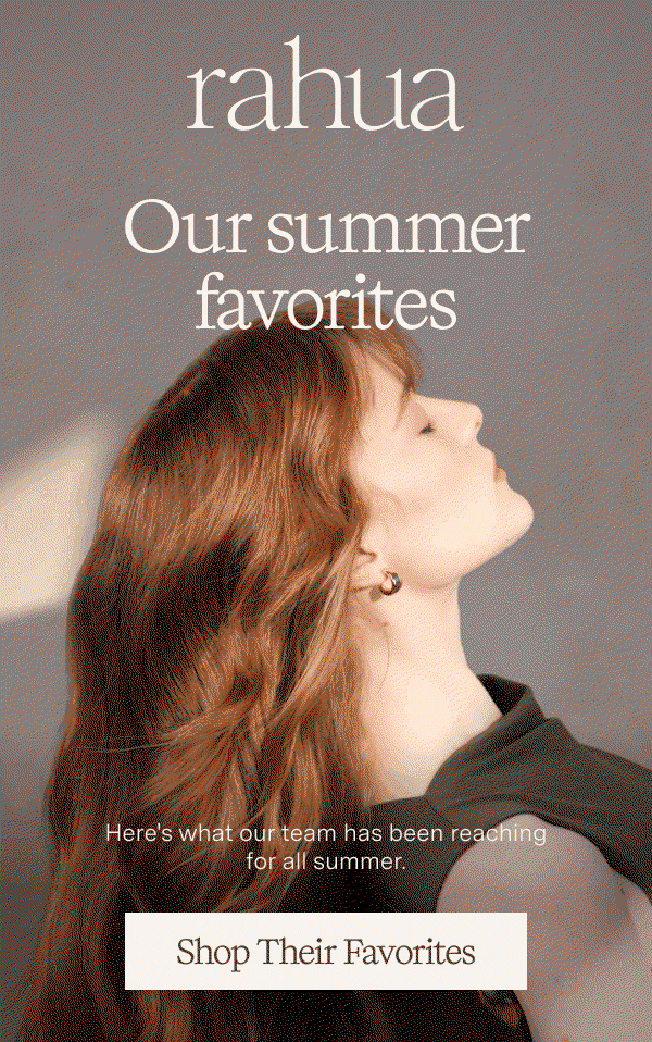Our Summer Favorites