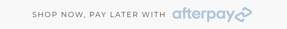 Buy Now, Pay Later with Afterpay!