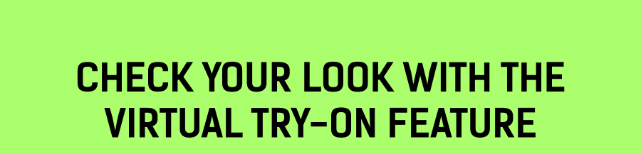 Check Your Look with the Virtual Try-on Feature