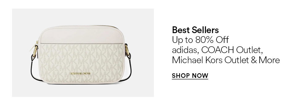 Best sellers - Up to 80% off adidas, COACH Outlet, Michael Kors, and more - SHOP NOW >