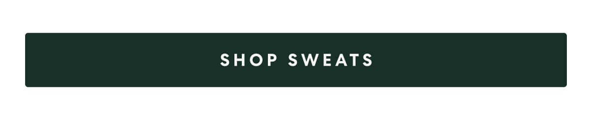 SHOP SWEATS