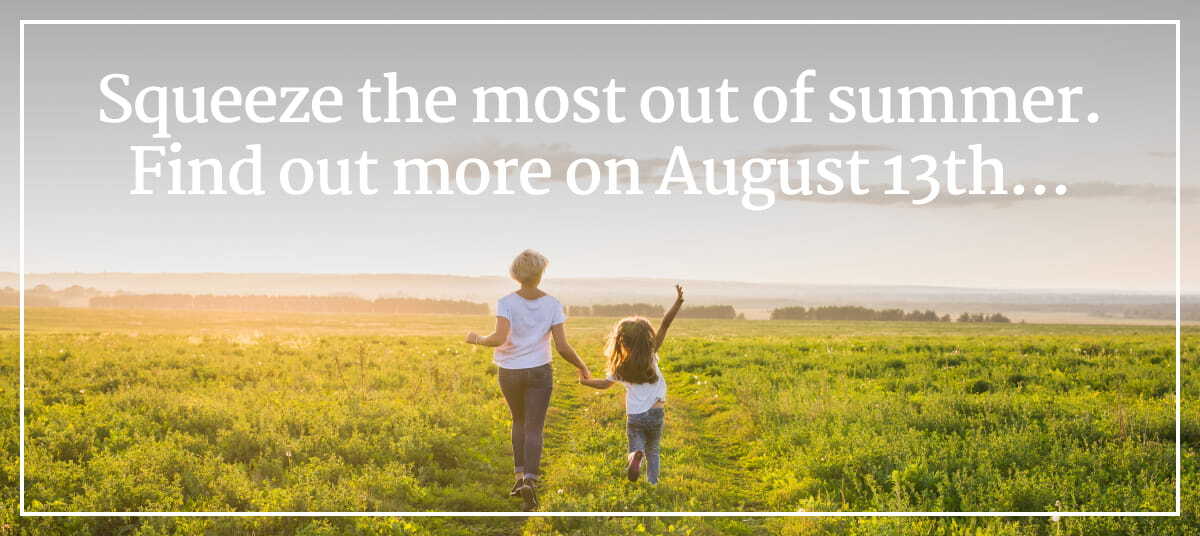 Squeeze the most out of summer