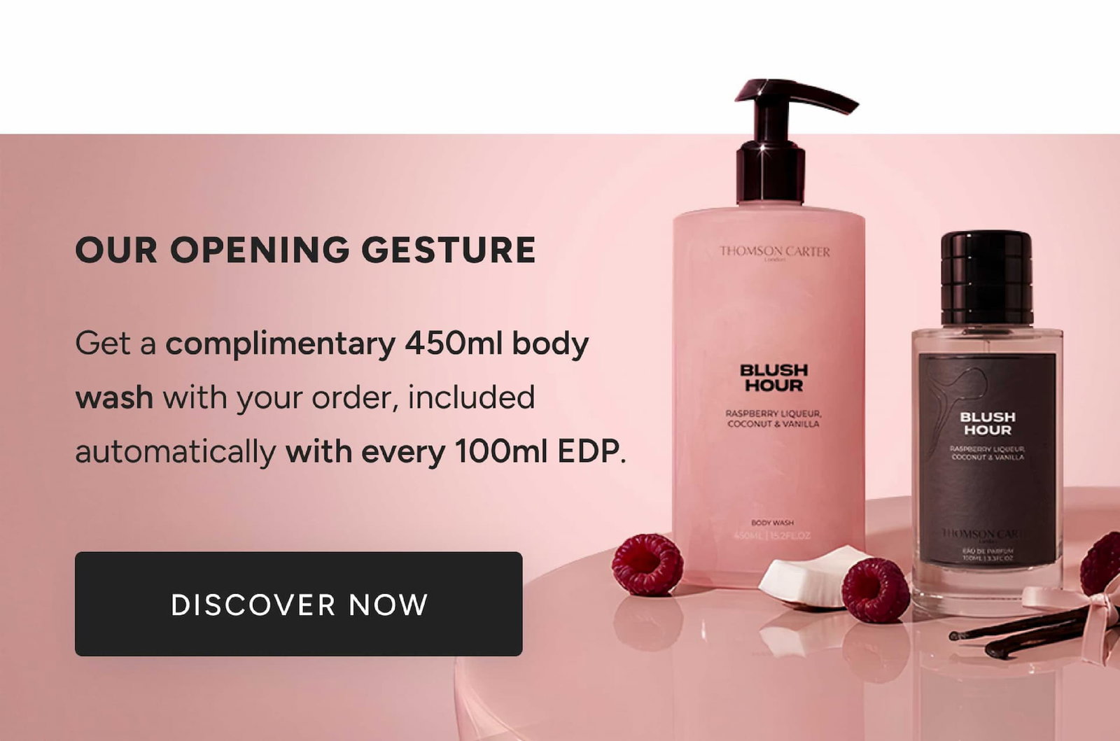 Get a complimentary 450ml body wash with your order, included automatically with every 100ml EDP. 