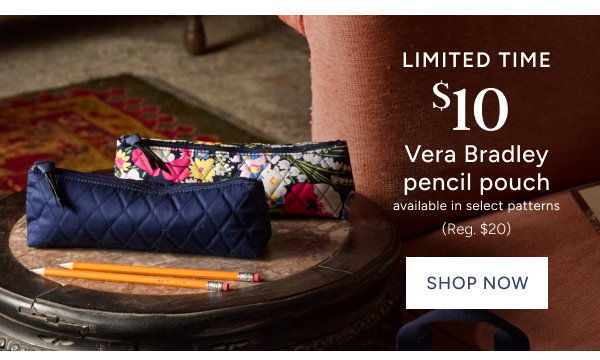 $10 Vera Bradley Pencil Pouch* (reg $20)