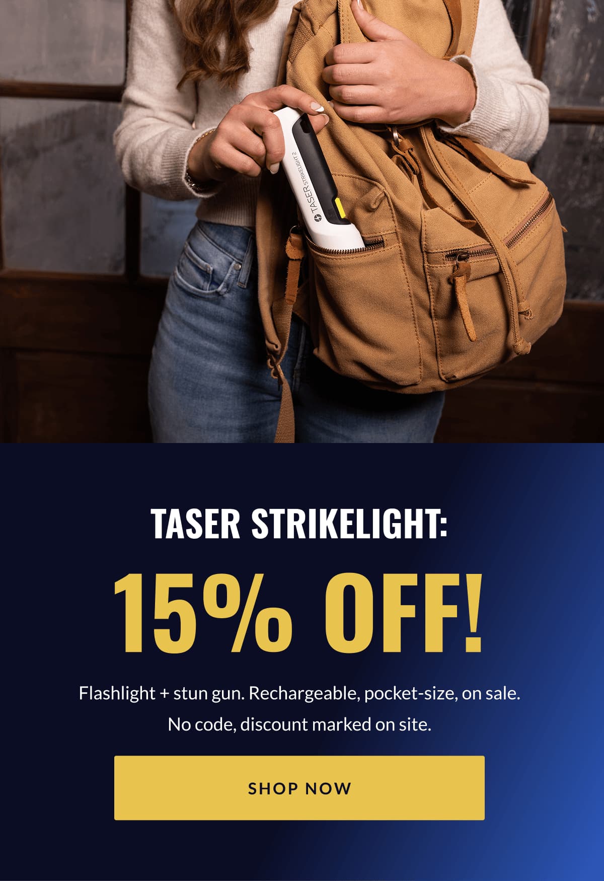 TASER Strikelight: 15% off! Flashlight + stun gun. Rechargeable, pocket-size, on sale. No code, discount marked on site. [shop now]
