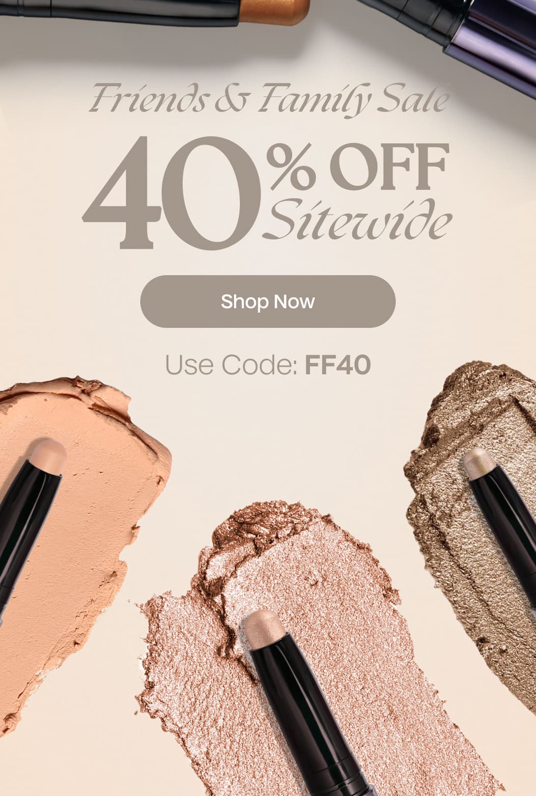 Friends & Family Sale | 40% Off Sitewide | Shop Now | Use Code: FF40