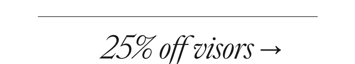 25% off visors →