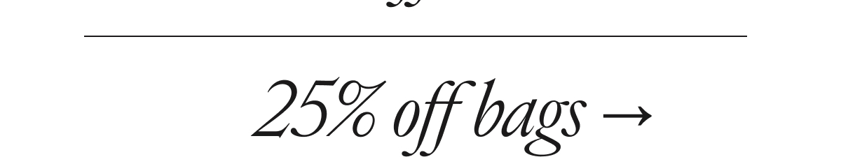 25% off bags →