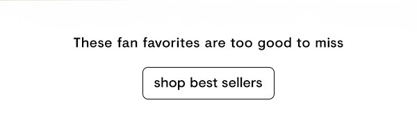 Shop best sellers