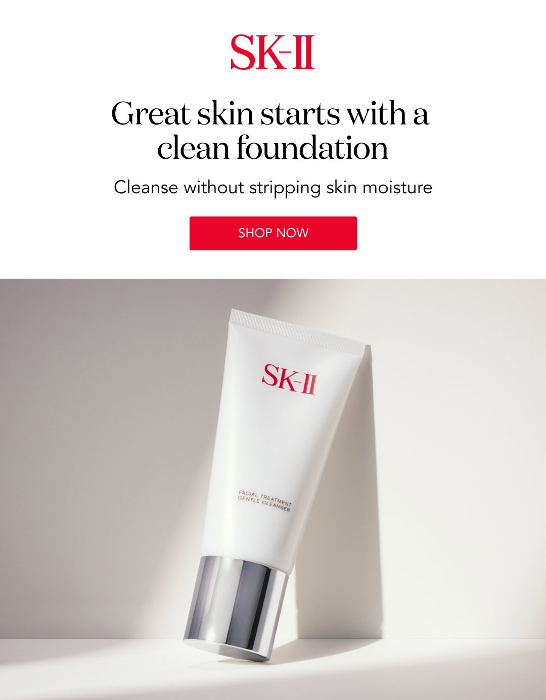 SK-II  Great skin starts with a clean foundation  Cleanse without stripping skin moisture Shop now