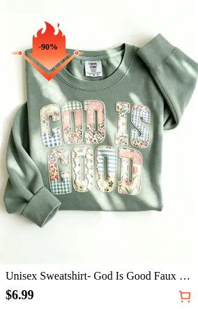 Unisex Sweatshirt- God Is Good...