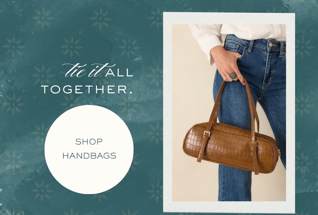 "Tie it all together. Shop Handbags."