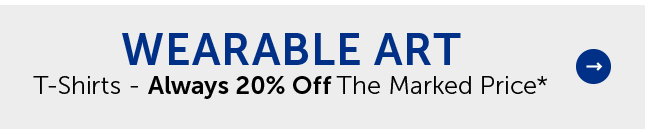 Wearable Art - T-Shirts - Always 20% Off The Marked Price