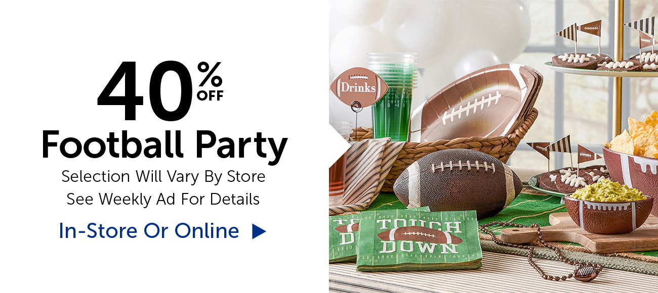 40% Off Football Party - Selection Will Vary By Store