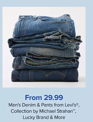 From 29.99 mens denim and pants from Levis, Collection by Michael Strahan, Lucky Brand and more. Shop now. Five pairs of folded blue jeans.