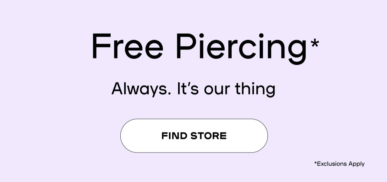 Free Piercing - Always. It's our thing
