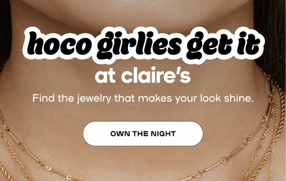 Hoco girlies get it at Claire's - Own the Night