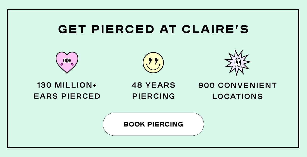 Get pierced at Claire's - 