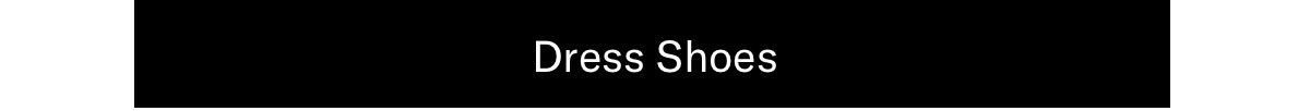 Click here to shop dress shoes