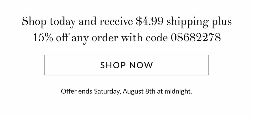 $4.99 shipping plus 15% off any order [Click here to Shop now]