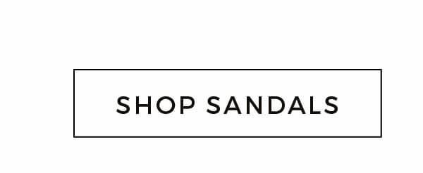 SHOP SANDALS