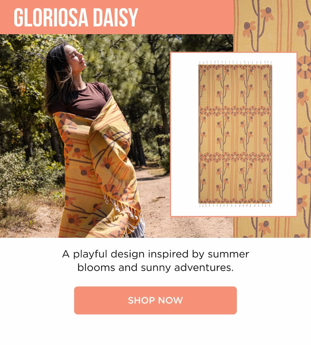 GLORIOSA DAISY A playful design inspired by summer blooms and sunny adventures.   SHOP NOW