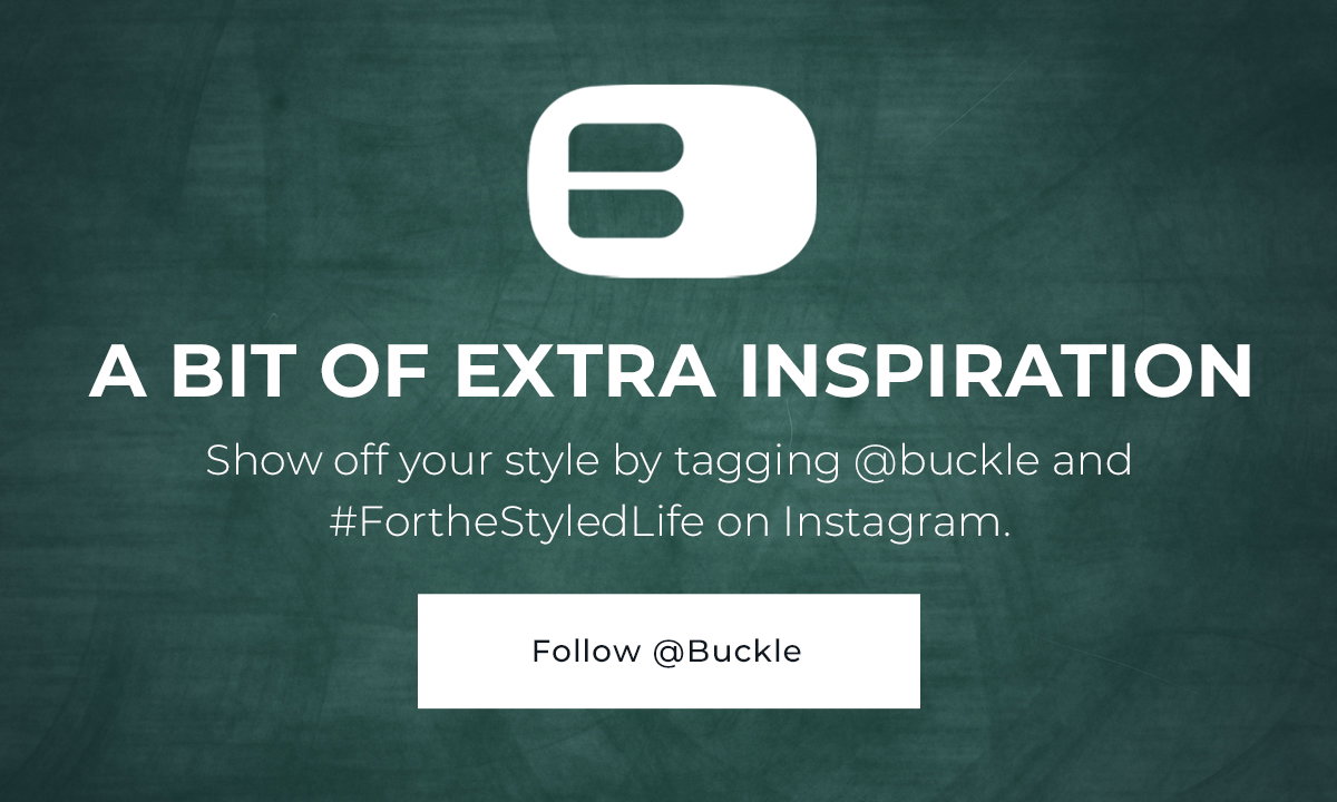 Follow @buckle on Instagram