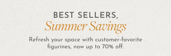 Shop customer-favorite figurines and Save