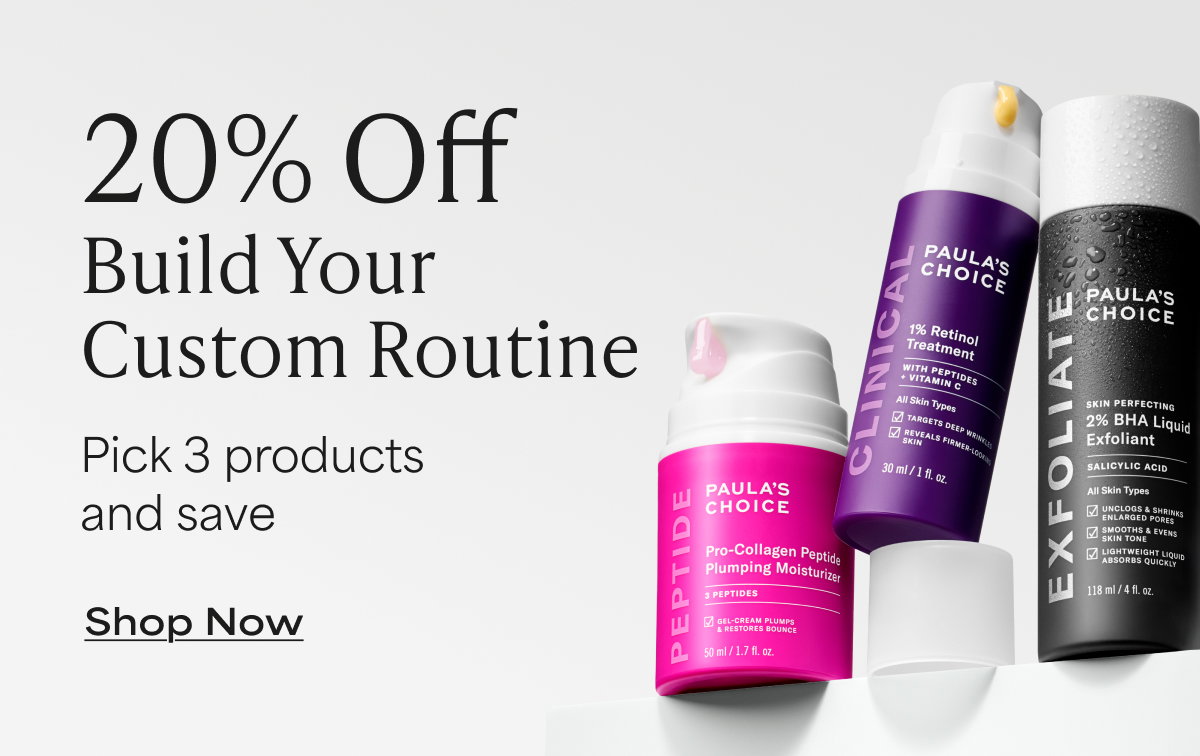 20% Off Build Your Custom Routine