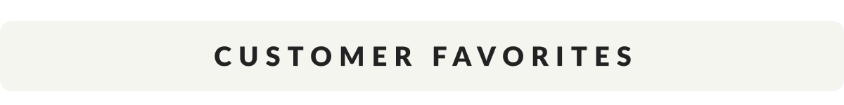 Customer Favorites 