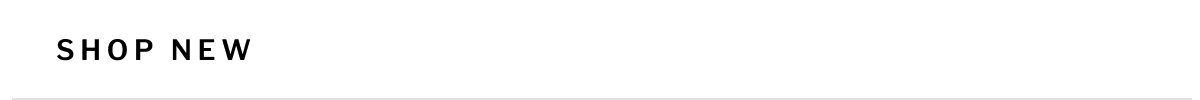 SHOP NEW