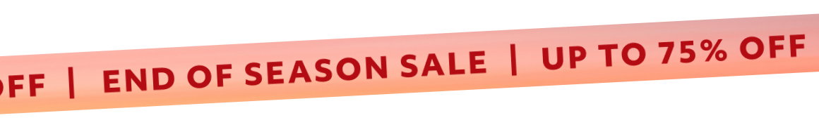 END OF SEASON SALE 