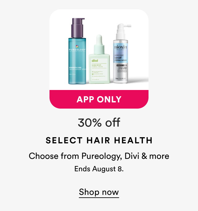 App only | 30% off select brands | Choose from Pureology, Divi & more | Ends August 8 | Shop now