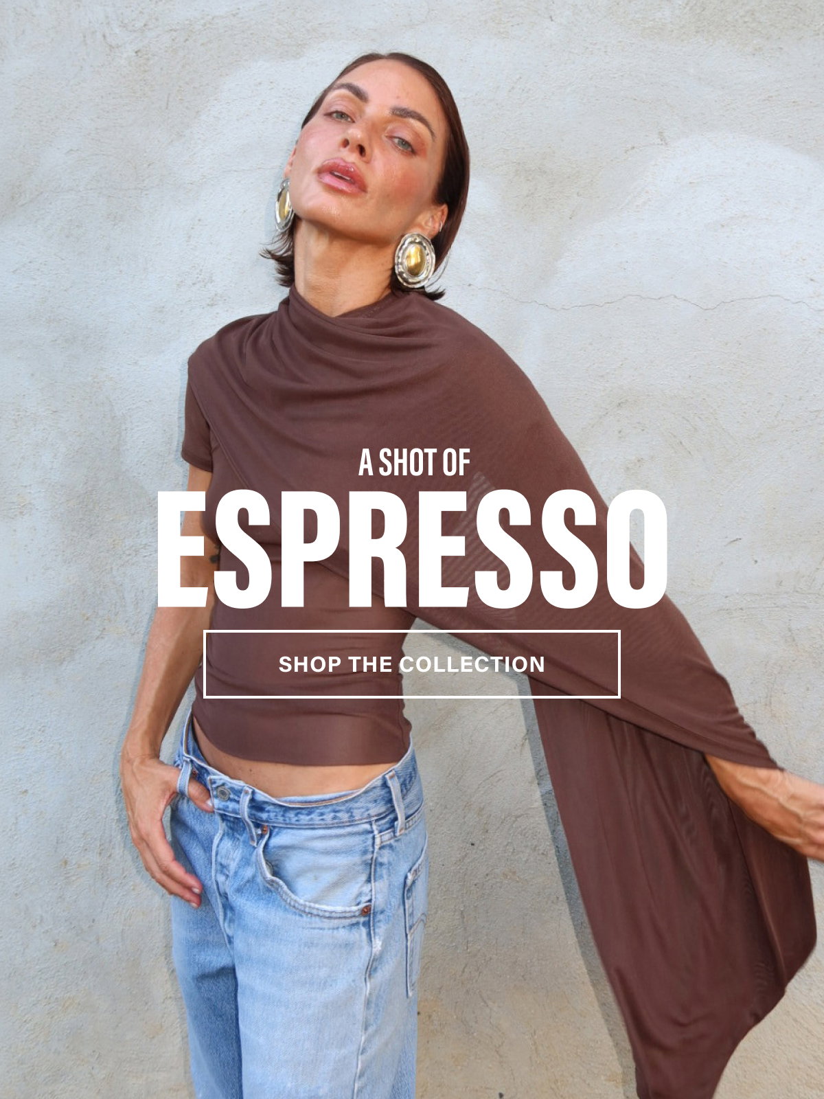 A SHOT OF ESPRESSO. SHOP THE COLLECTION